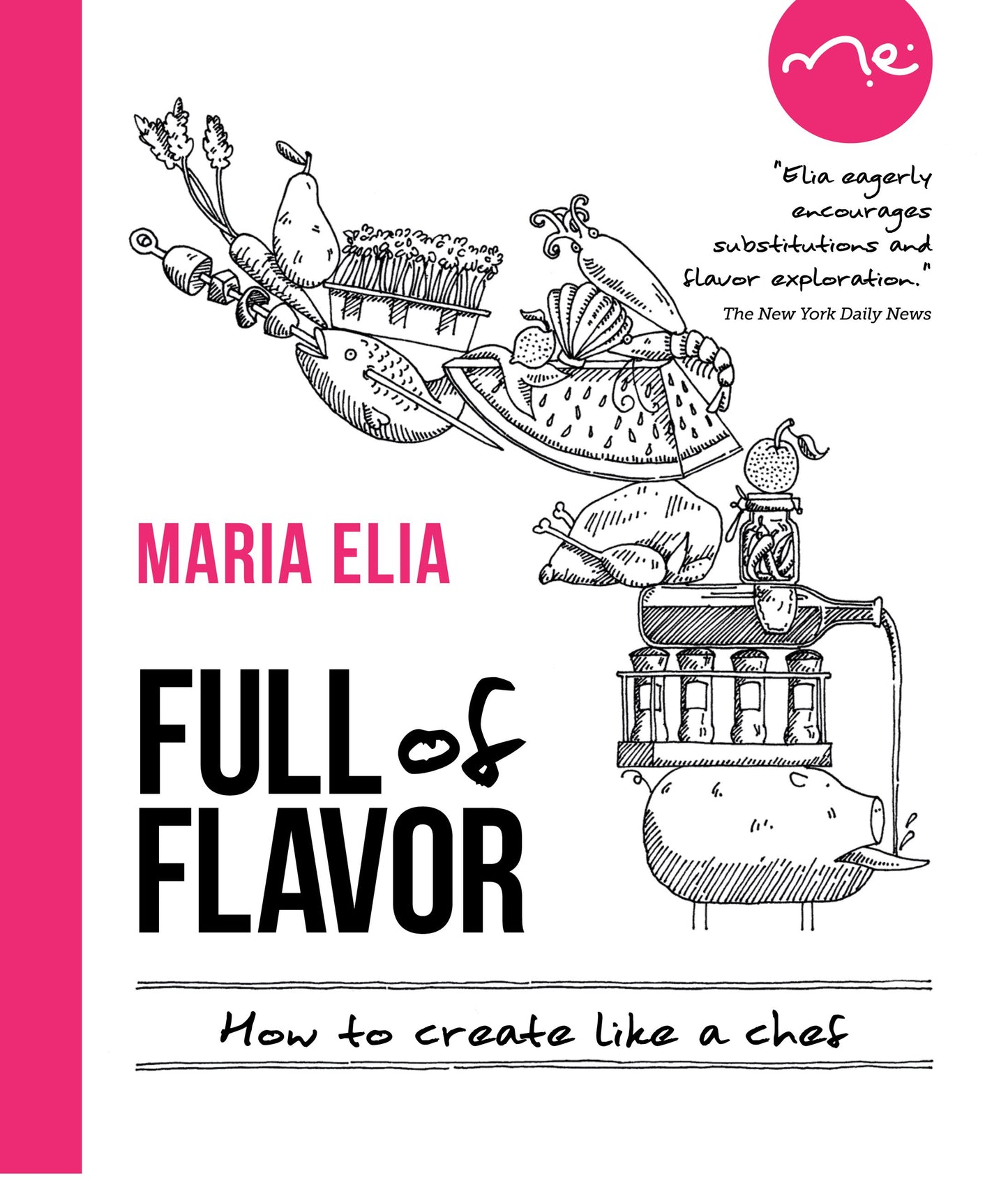 Full of Flavor: How to Create Like a Chef The Happy Book Stack