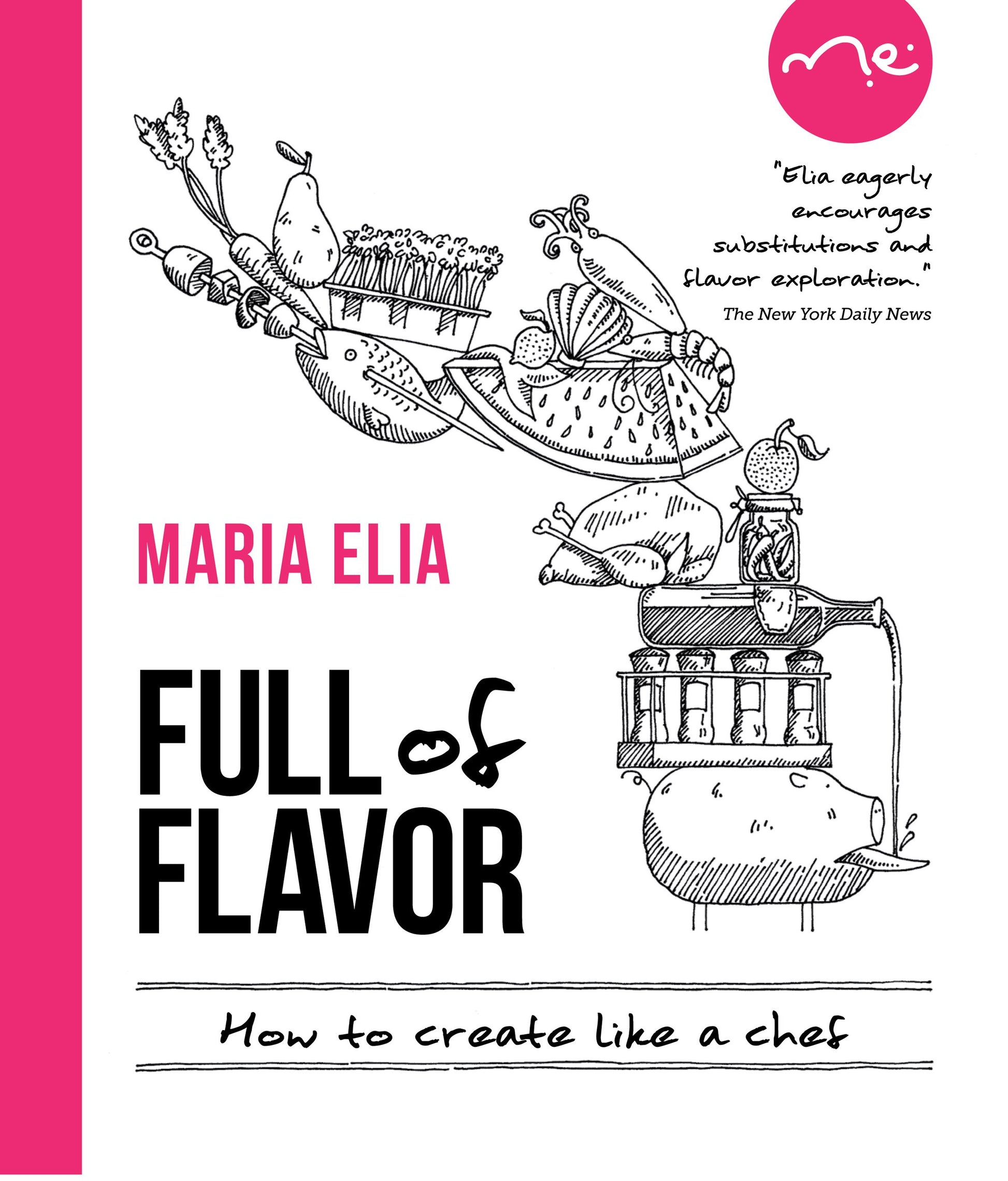 Full of Flavor: How to Create Like a Chef The Happy Book Stack
