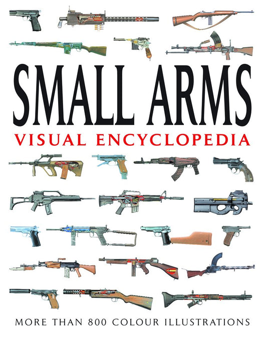 Small Arms (Visual Encyclopedia) The Happy Book Stack