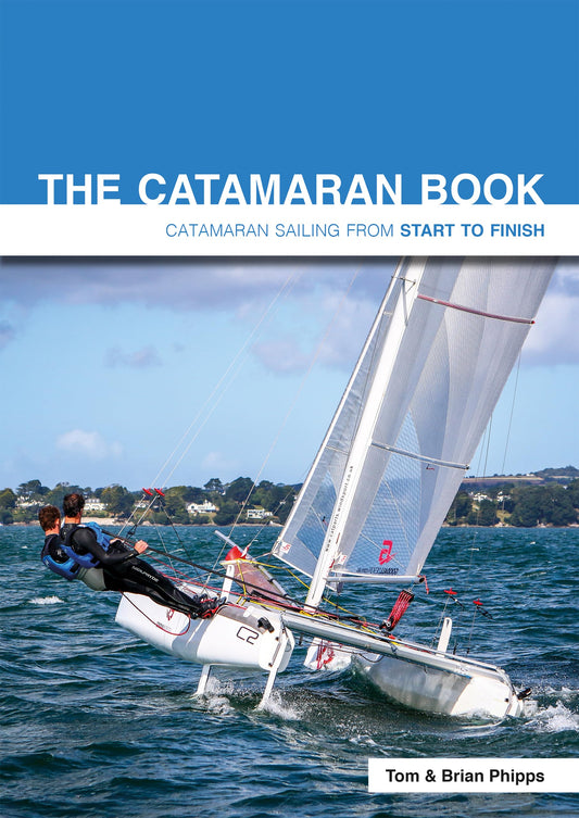 The Catamaran Book: Catamaran Sailing From Start to Finish The Happy Book Stack