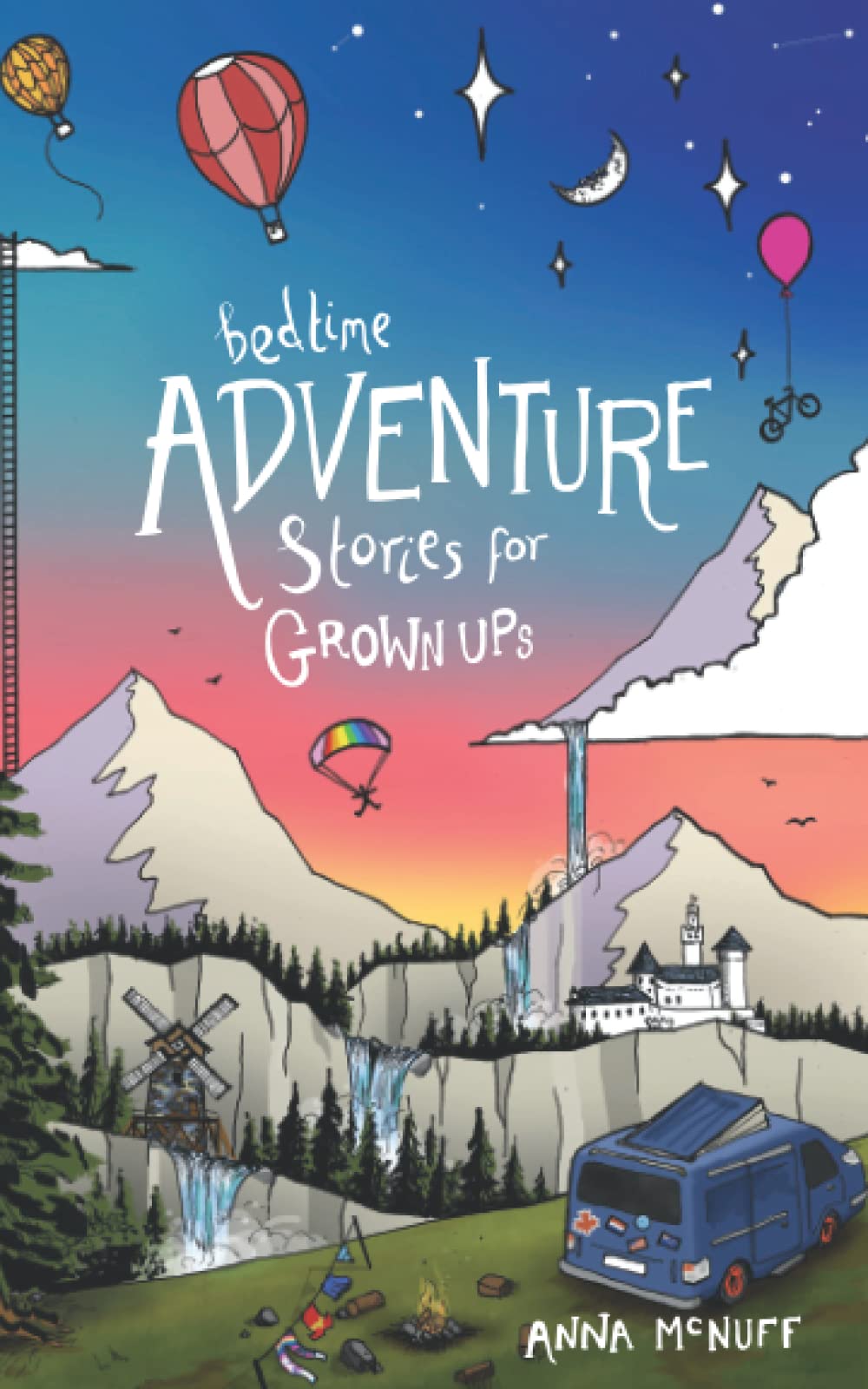 Bedtime Adventure Stories for Grown Ups (Anna's Adventures) The Happy Book Stack