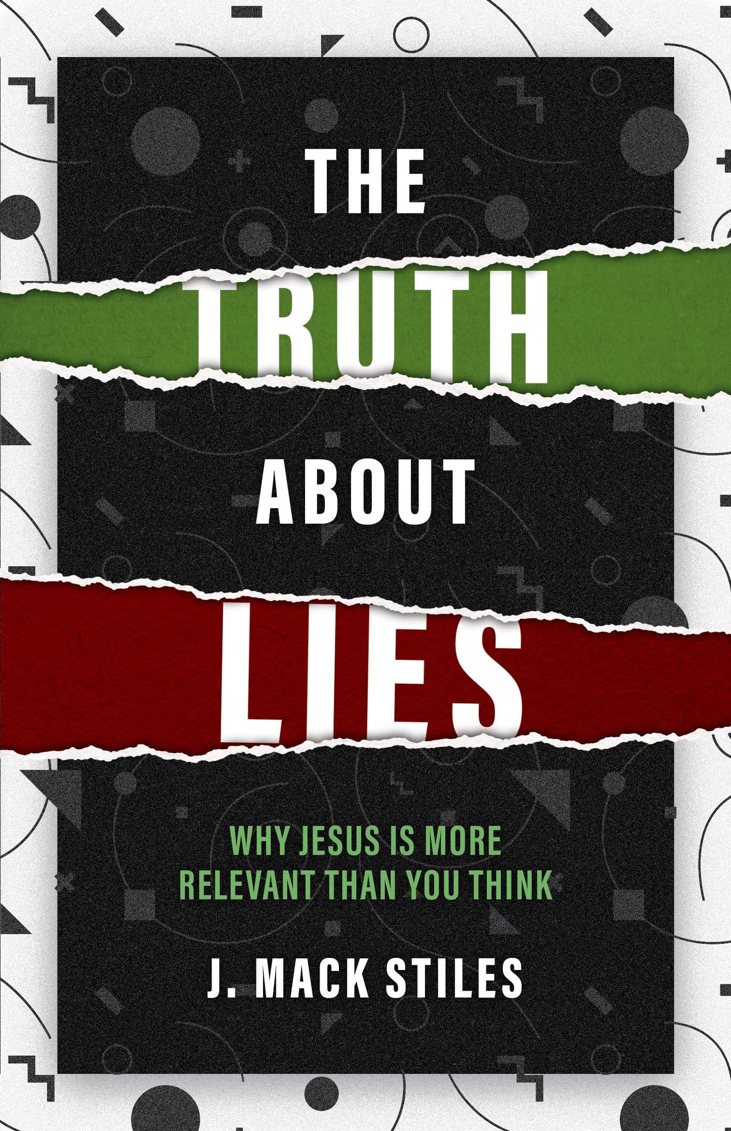 The Truth About Lies: Why Jesus is more relevant than you think The Happy Book Stack