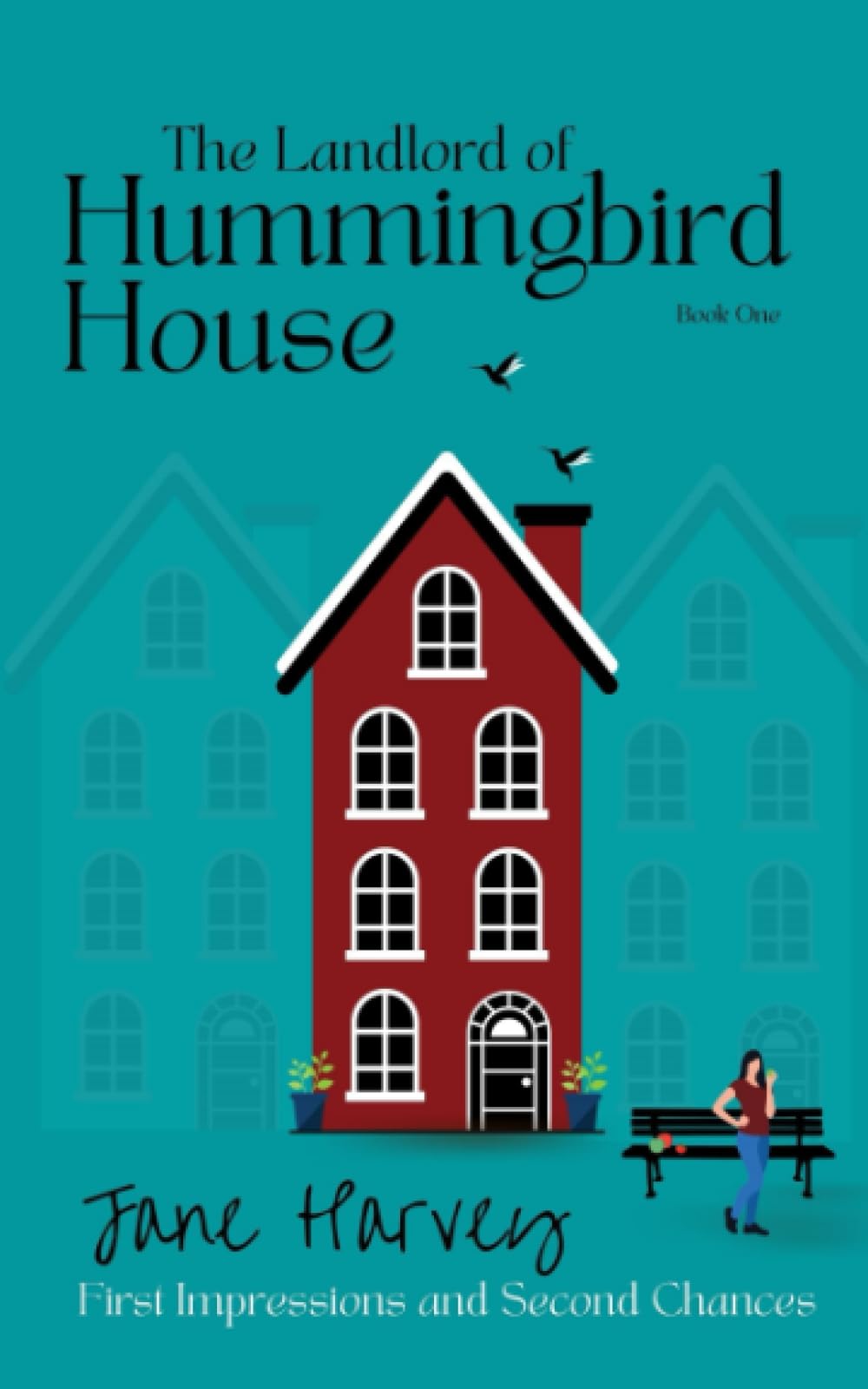 The Landlord of Hummingbird House: First Impressions and Second Chances (The Hummingbird House Series) The Happy Book Stack