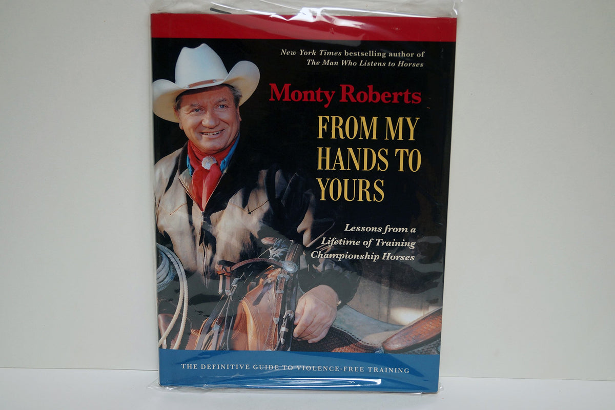 From My Hands to Yours: Lessons from a Lifetime of Training Championship Horses The Happy Book Stack