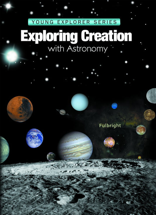 Exploring Creation With Astronomy (Young Explorer Series) The Happy Book Stack