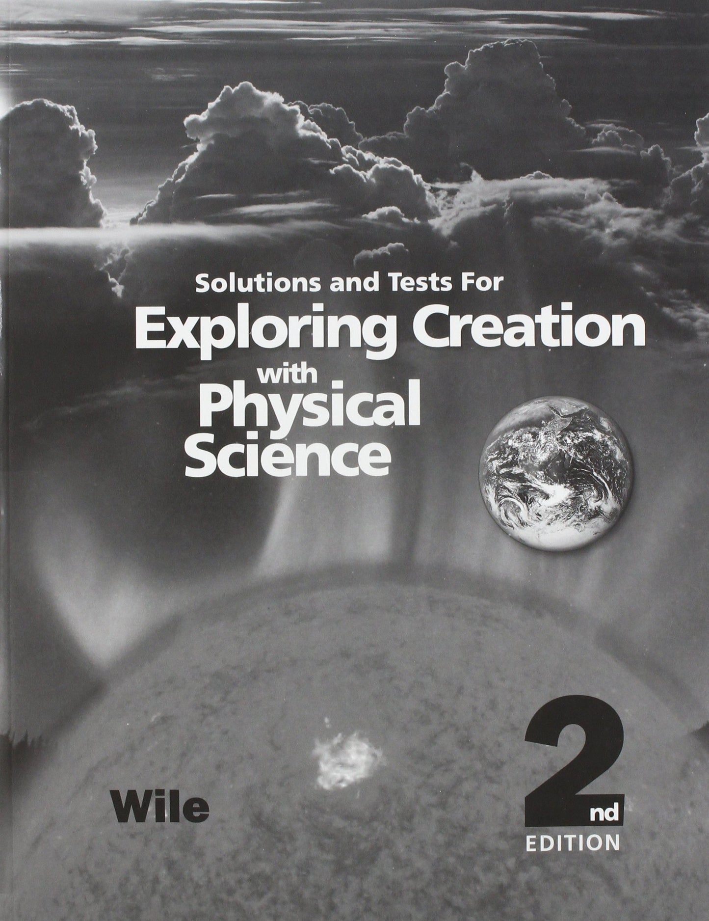 Exploring Creation with Physical Science 2nd Edition, Solutions and Tests The Happy Book Stack