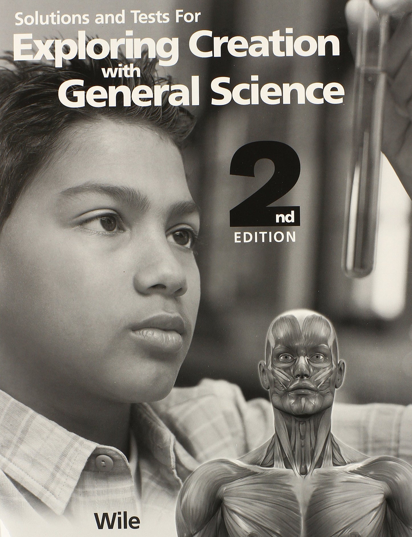 Solutions and Tests for Exploring Creation with General Science, 2nd Edition The Happy Book Stack