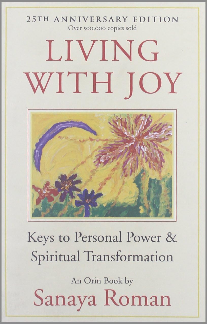 Living with Joy: Keys to Personal Power and Spiritual Transformation (Earth Life Series, 1) The Happy Book Stack