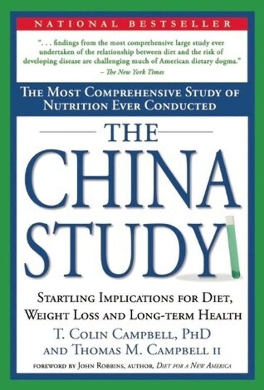 The China Study: The Most Comprehensive Study of Nutrition Ever Conducted and the Startling Implications for Diet, Weight Loss and Long-term Health The Happy Book Stack