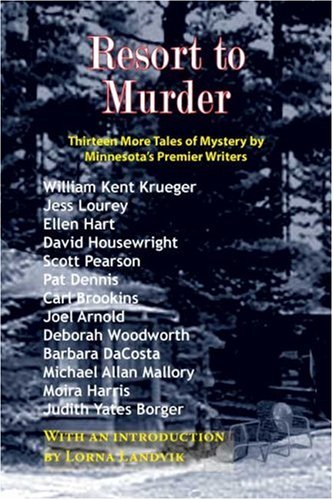 Resort to Murder: Thirteen More Tales of Mystery by Minnesota's Premier Writers The Happy Book Stack