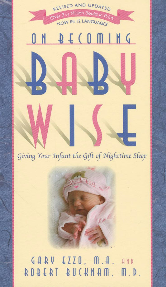 On Becoming Baby Wise: Giving Your Infant the GIFT of Nighttime Sleep The Happy Book Stack