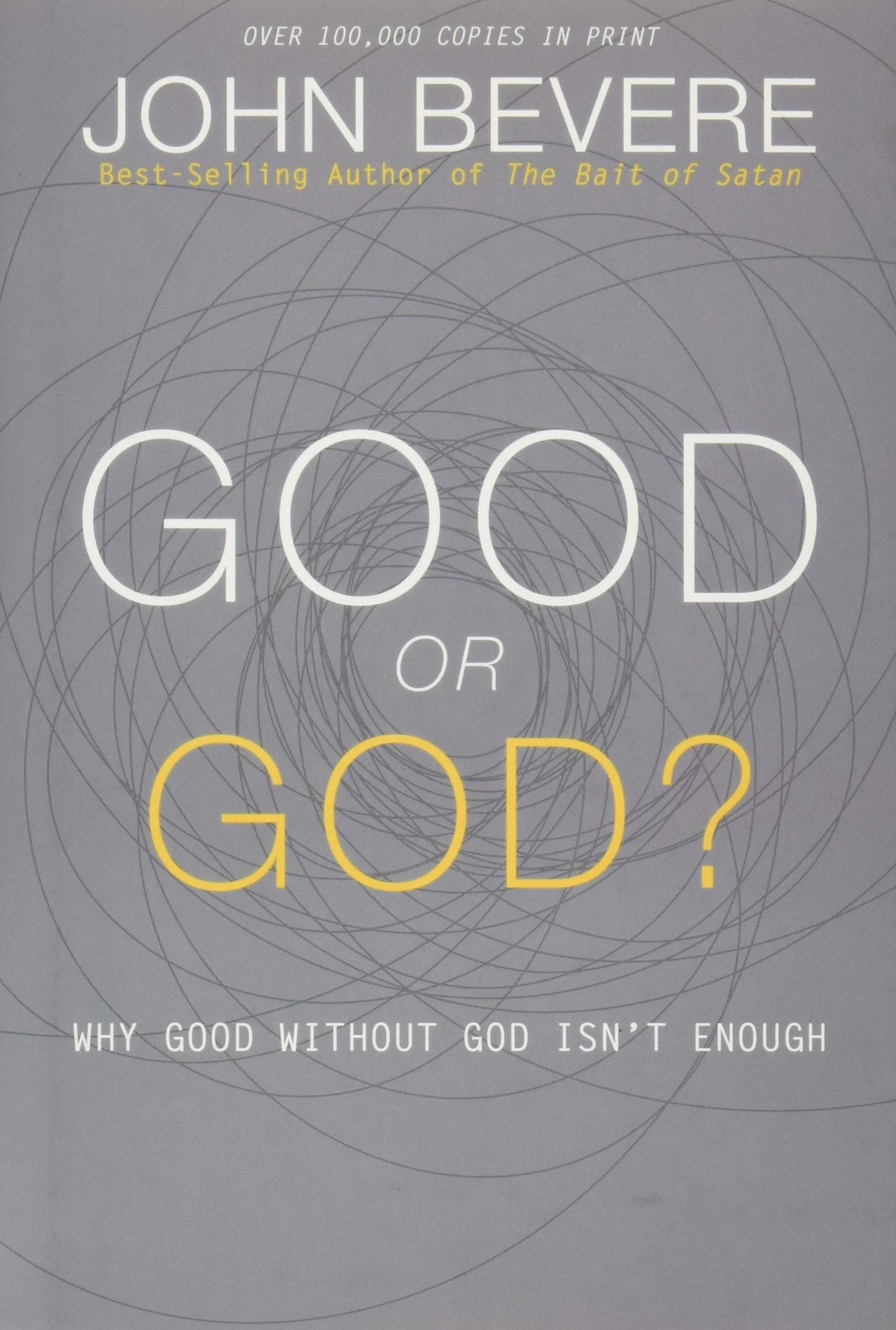 Good or God?: Why Good Without God Isn’t Enough The Happy Book Stack