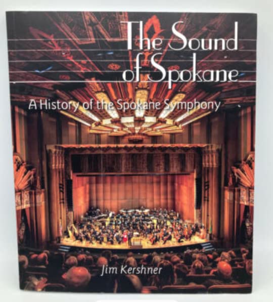 The Sound of Spokane - A History the Spokane Symphony - 6858