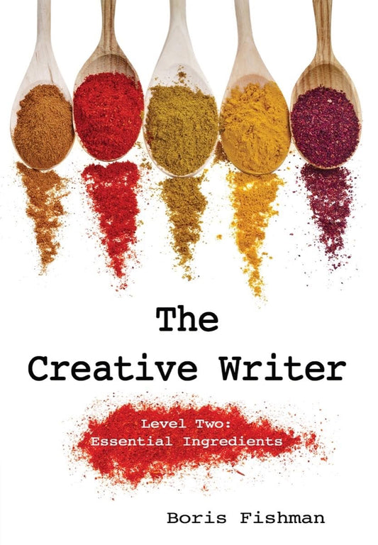 The Creative Writer, Level Two: Essential Ingredients The Happy Book Stack