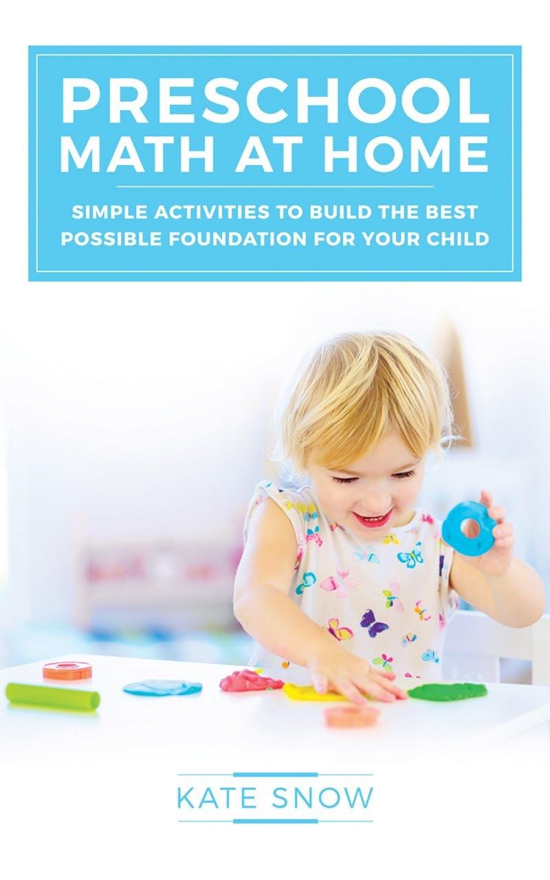 Preschool Math at Home: Simple Activities to Build the Best Possible Foundation for Your Child (Math with Confidence) The Happy Book Stack