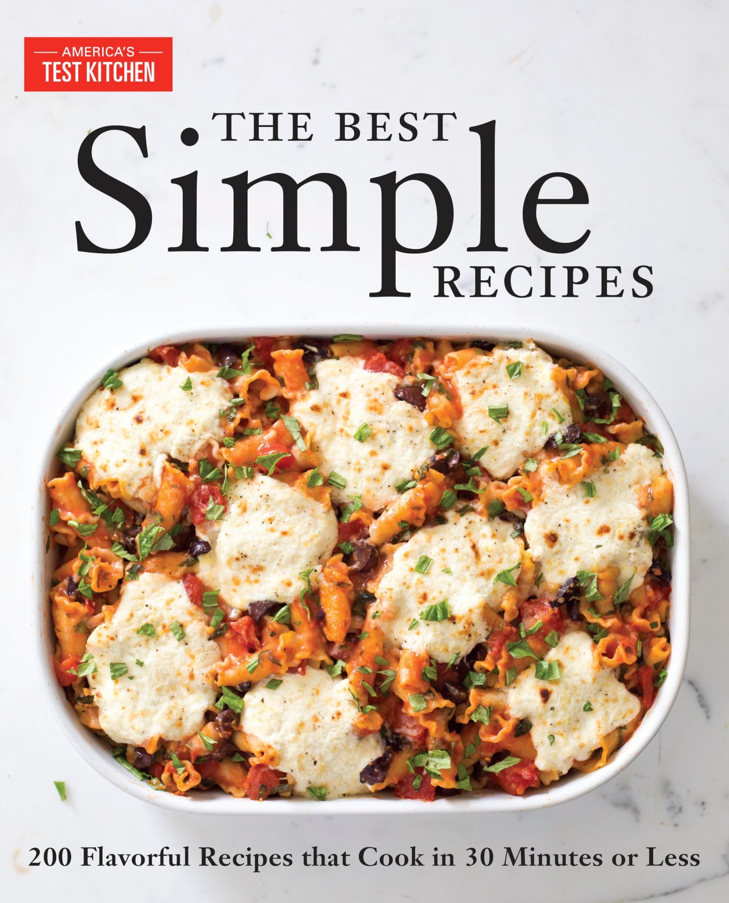 The Best Simple Recipes: More Than 200 Flavorful, Foolproof Recipes That Cook in 30 Minutes or Less The Happy Book Stack