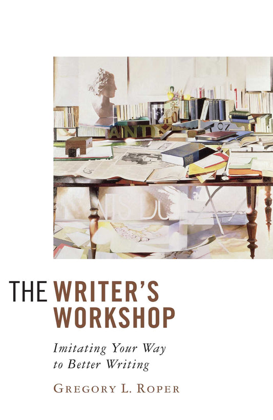 The Writer's Workshop: Imitating Your Way to Better Writing - 884