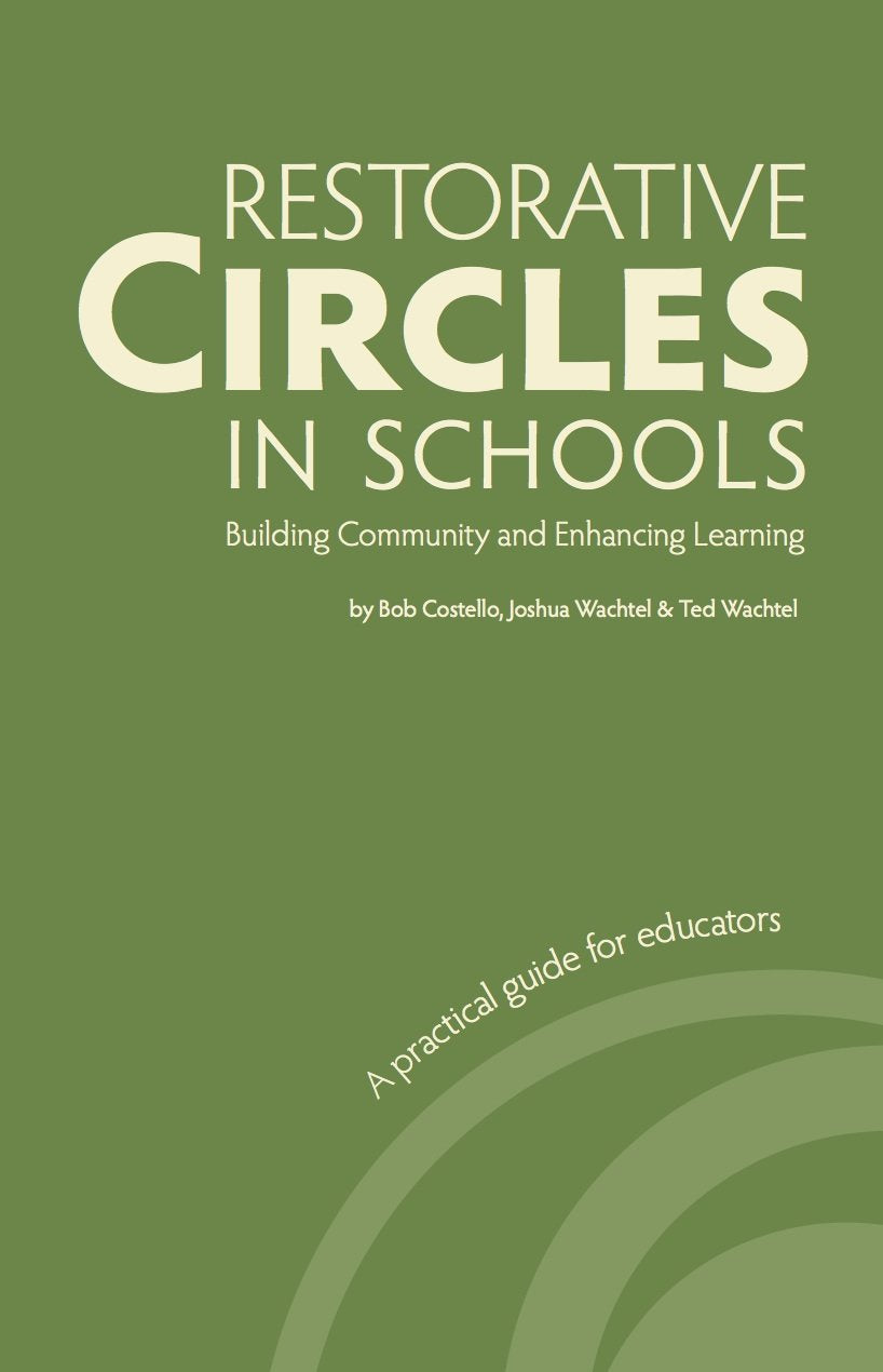 Restorative Circles in Schools: Building Community and Enhancing Learning The Happy Book Stack