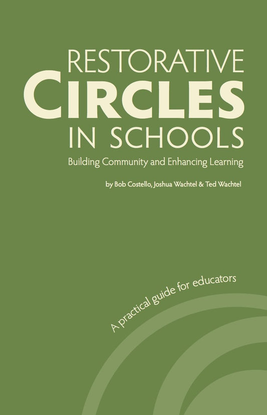 Restorative Circles in Schools: Building Community and Enhancing Learning The Happy Book Stack
