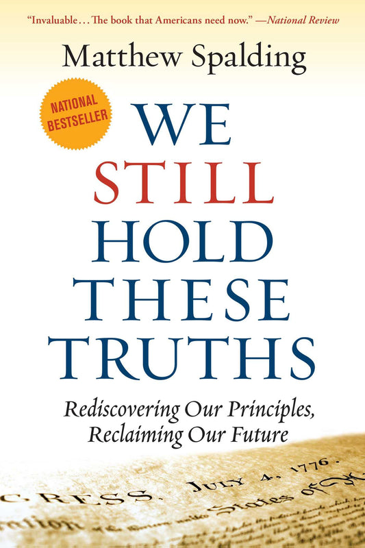 We Still Hold These Truths: Rediscovering Our Principles, Reclaiming Our Future The Happy Book Stack