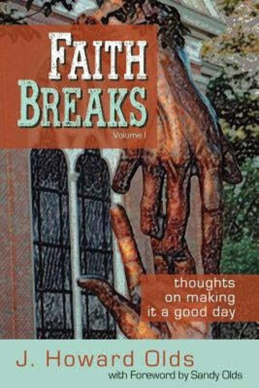 Faith Breaks: Thoughts on Making It a Good Day