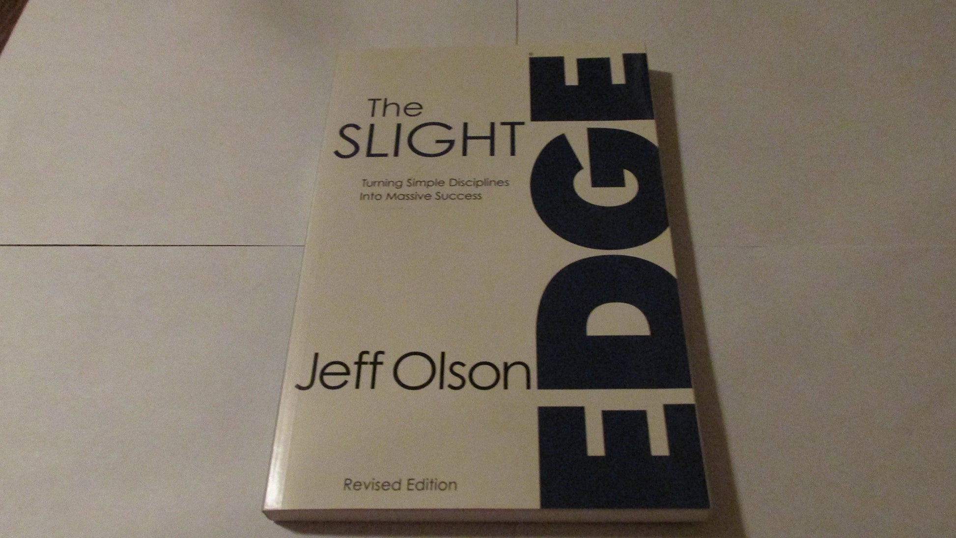 The Slight Edge: Turning Simple Disciplines Into Massive Success The Happy Book Stack