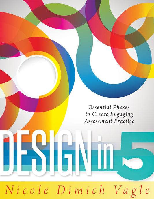 Design in Five: Essential Phases to Create Engaging Assessment Practice The Happy Book Stack