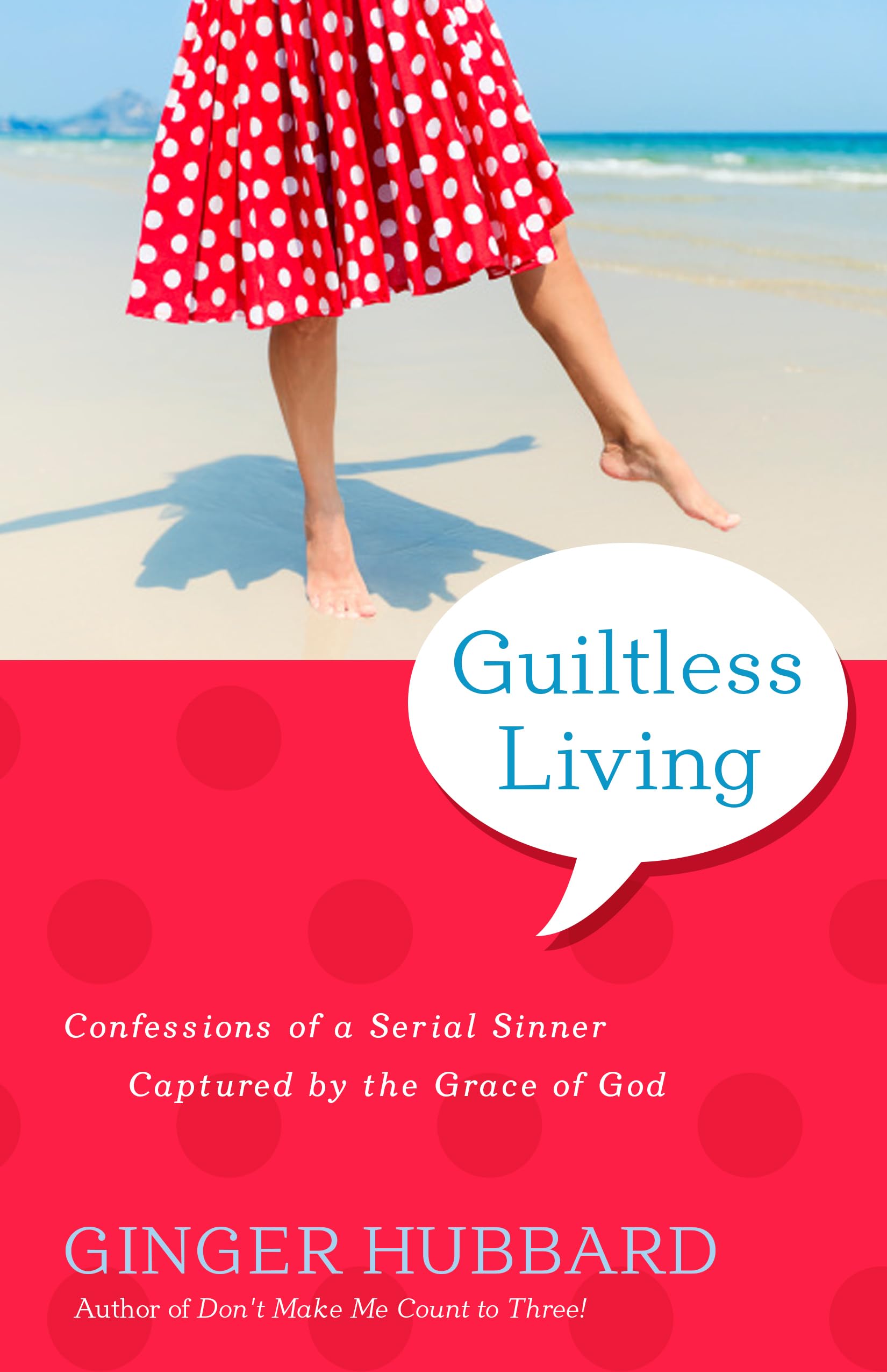 Guiltless Living: Confessions of a Serial Sinner, Captured by the Grace of God The Happy Book Stack