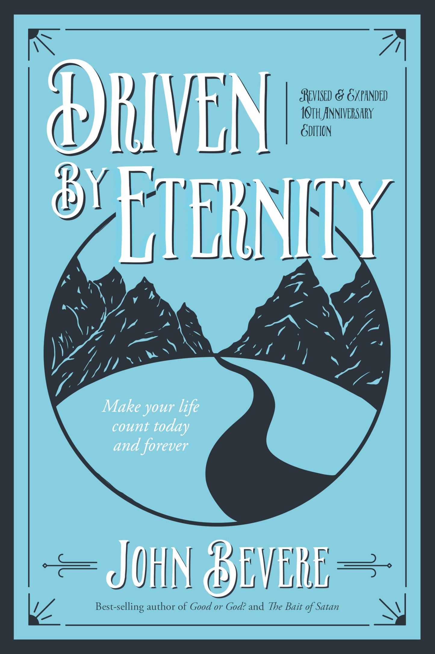 Driven by Eternity: Make Your Life Count Today & Forever The Happy Book Stack