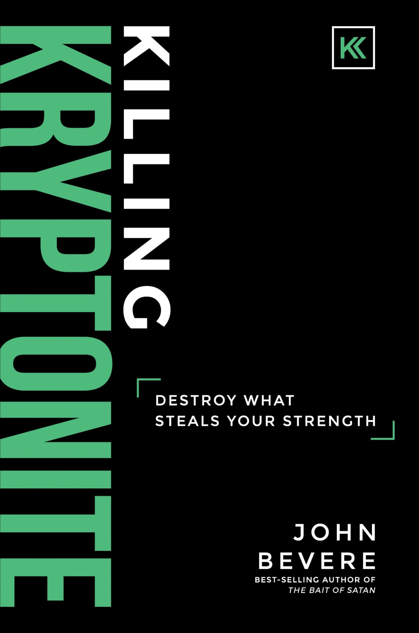 Killing Kryptonite: Destroy What Steals Your Strength The Happy Book Stack