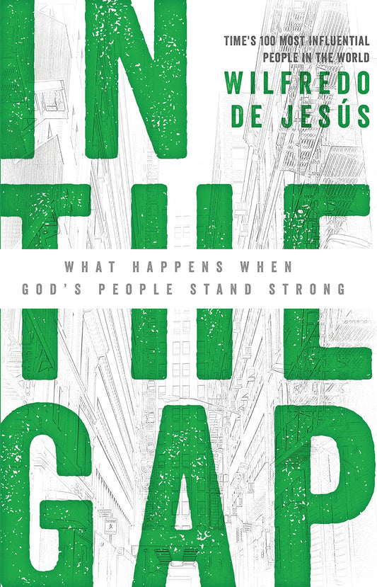 In the Gap: What Happens When God's People Stand Strong - 4673