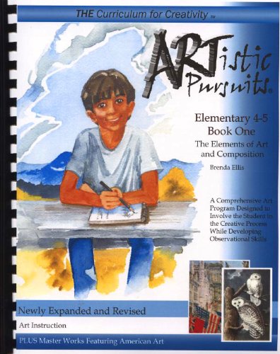 ARTistic Pursuits Elementary 4-5 Book One, The Elements of Art and Composition (ARTistic Pursuits) - 2421