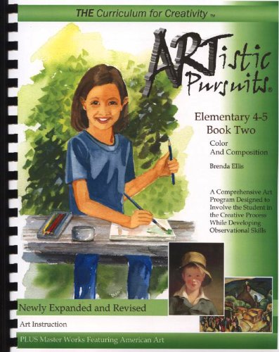 ARTistic Pursuits Elementary 4-5 Book Two, Color and Composition (ARTistic Pursuits) by Brenda Ellis (2013-08-02) - 1590