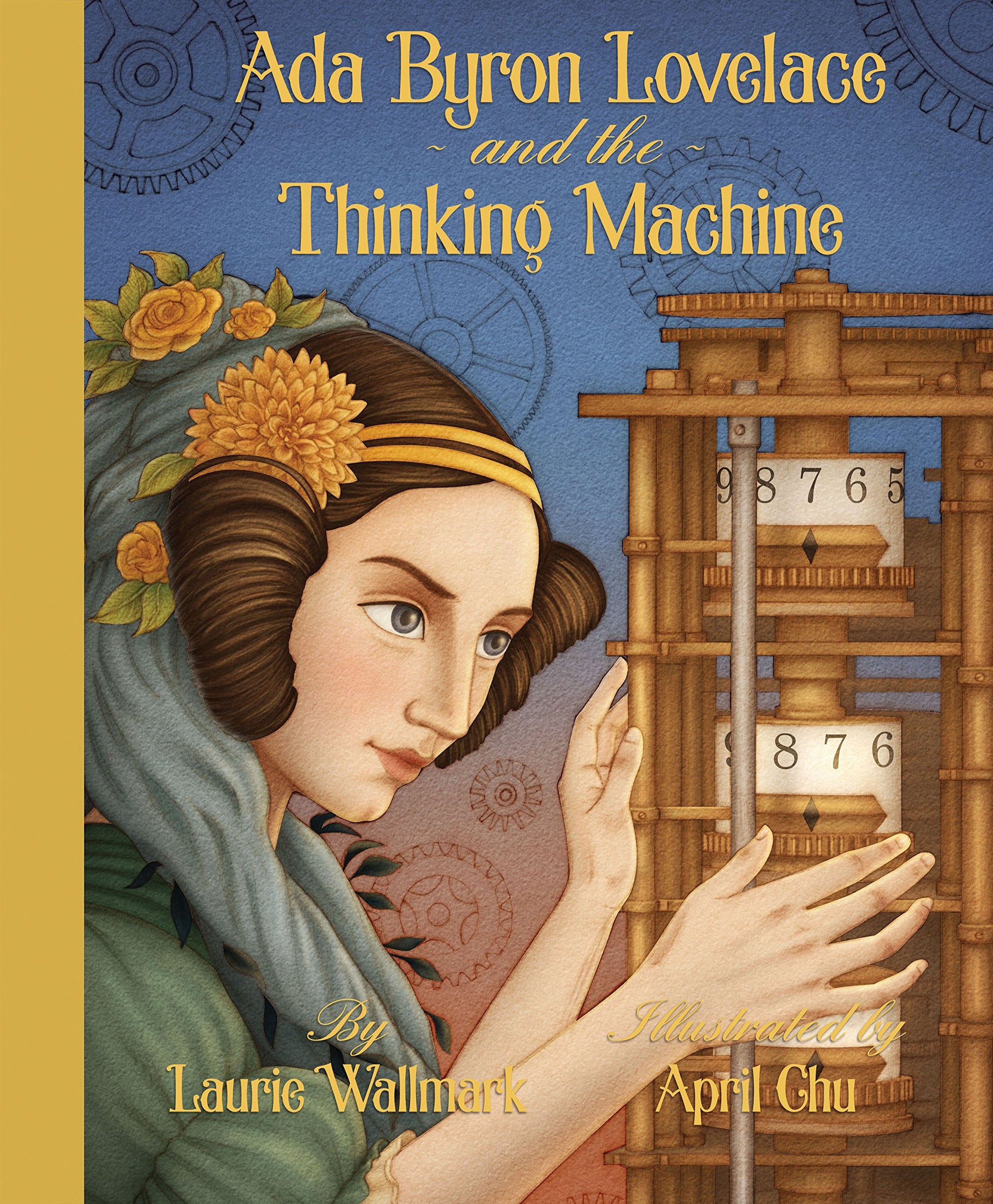 Ada Byron Lovelace & the Thinking Machine The Happy Book Stack
