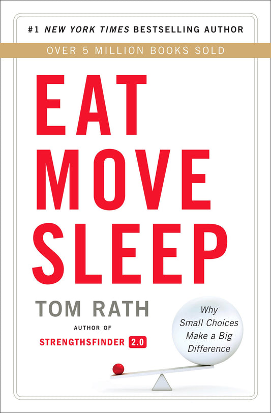 Eat Move Sleep: How Small Choices Lead to Big Changes The Happy Book Stack