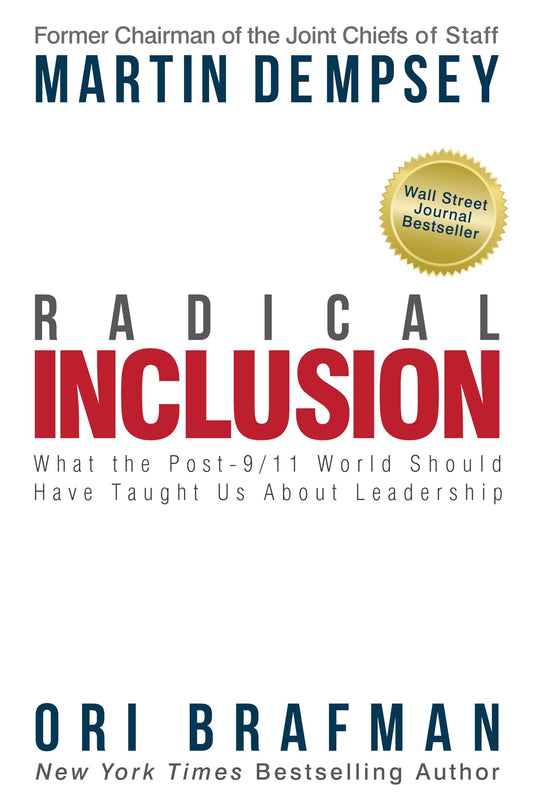 Radical Inclusion: What the Post-9/11 World Should Have Taught Us About Leadership The Happy Book Stack