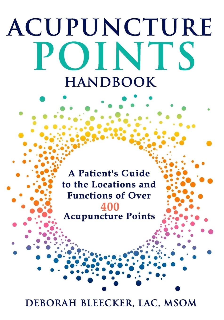 Acupuncture Points Handbook: A Patient's Guide to the Locations and Functions of over 400 Acupuncture Points (Natural Medicine) The Happy Book Stack