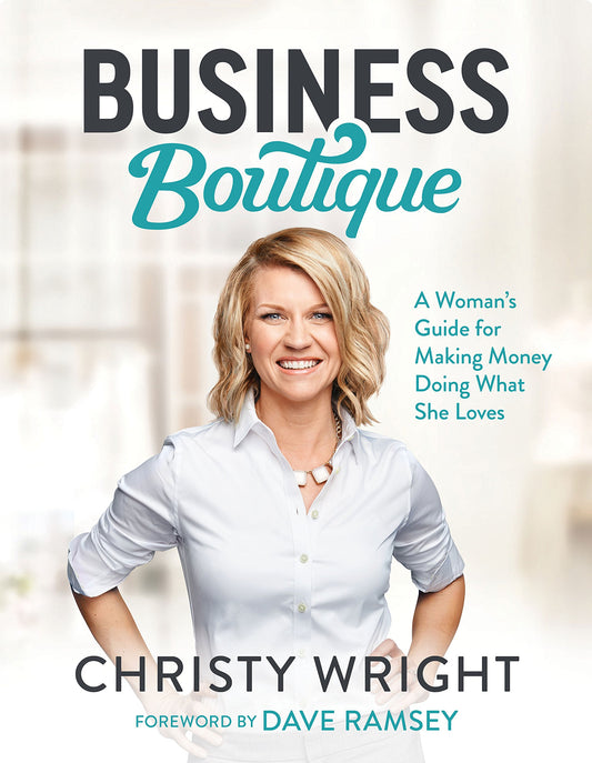 Business Boutique: A Woman's Guide for Making Money Doing What She Loves The Happy Book Stack