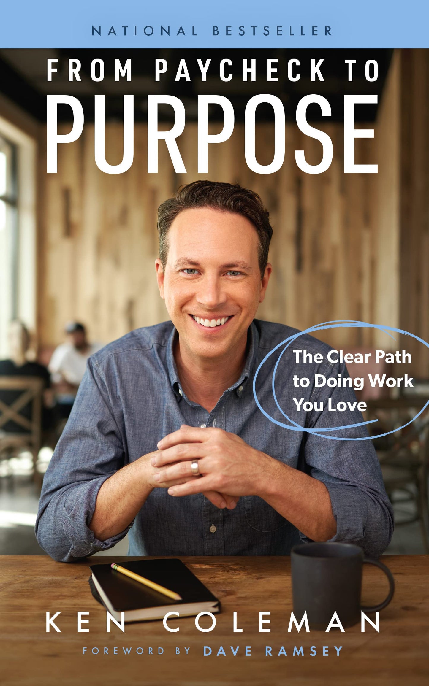 From Paycheck to Purpose: The Clear Path to Doing Work You Love The Happy Book Stack