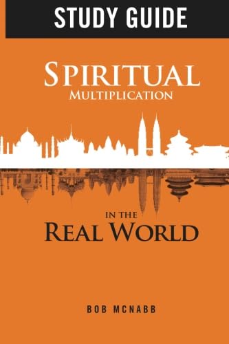 Study Guide: Spiritual Multiplication in the Real World: Missional Community - 7207