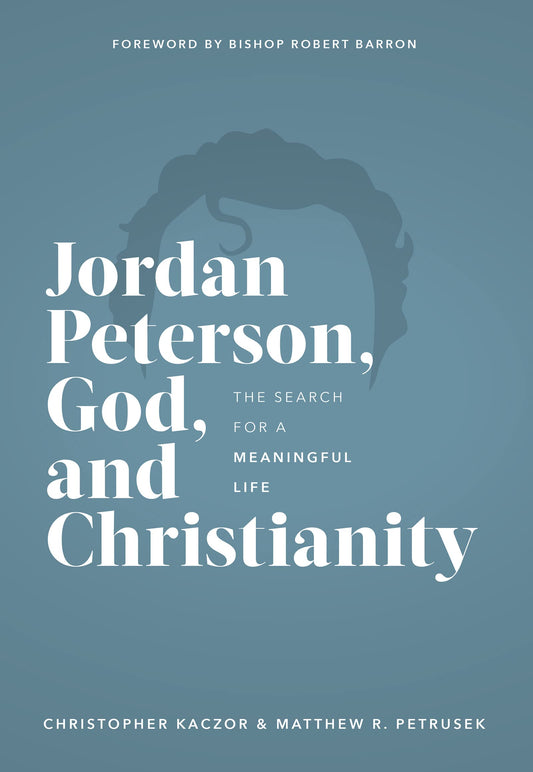 Jordan Peterson, God, and Christianity: The Search for a Meaningful Life The Happy Book Stack