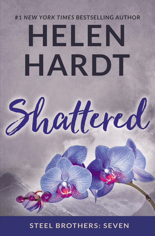Shattered (Steel Brothers Saga) The Happy Book Stack