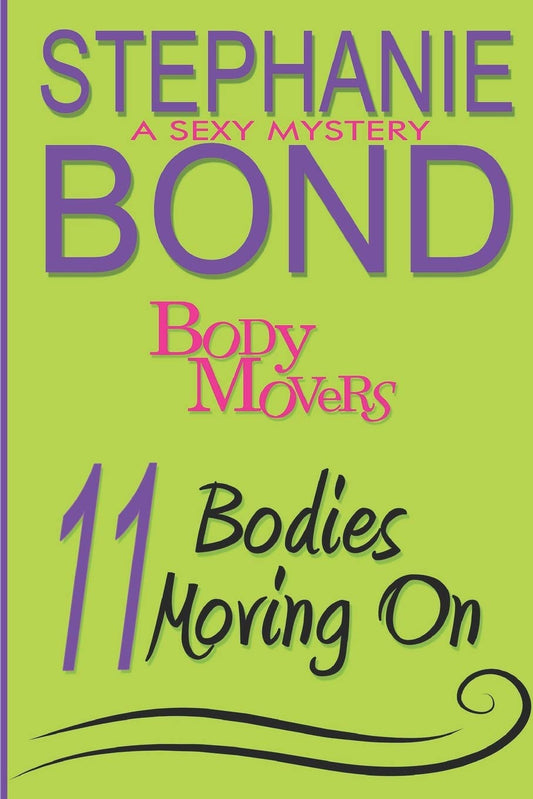 11 Bodies Moving On: A Body Movers Book The Happy Book Stack