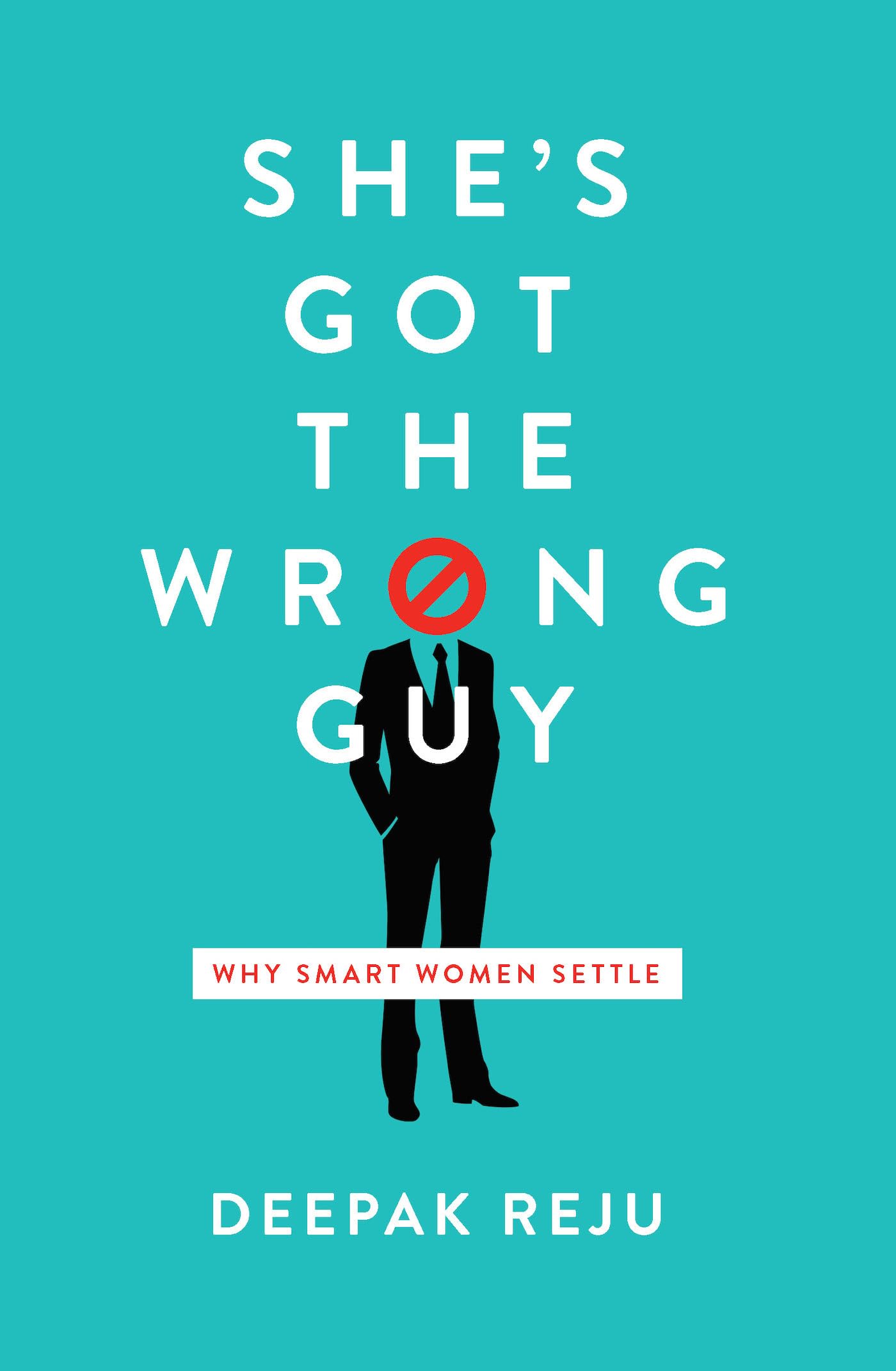 She's Got the Wrong Guy: Why Smart Women Settle The Happy Book Stack