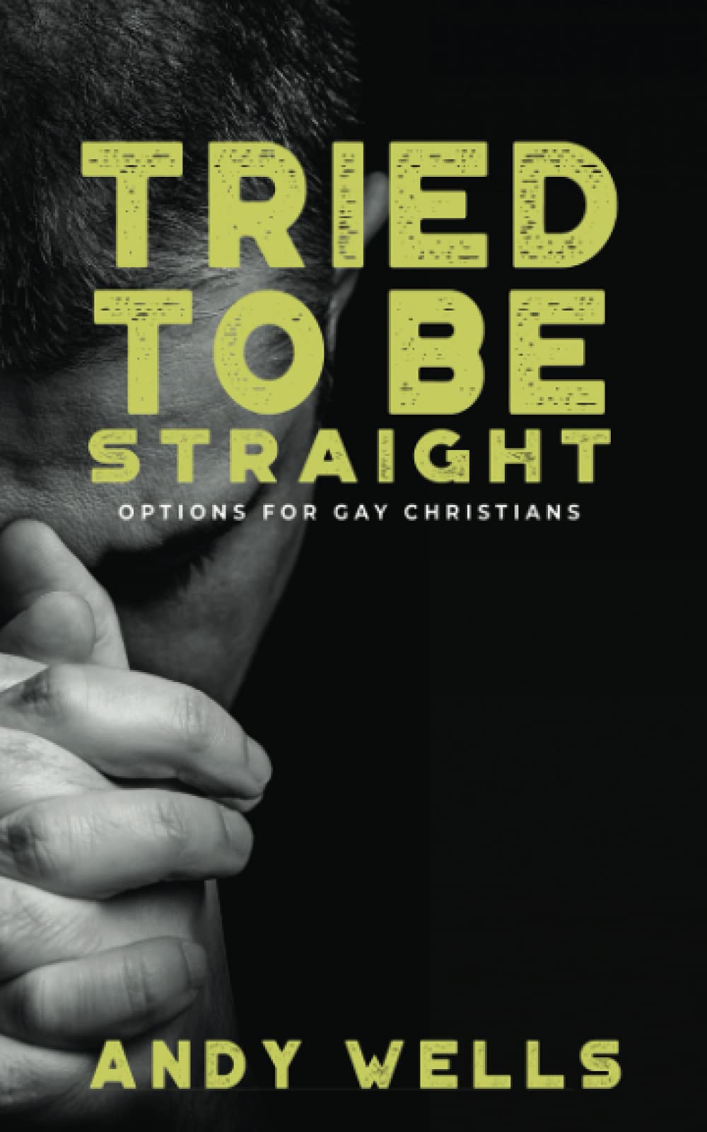 Tried to Be Straight - Options for Gay Christians - 8449