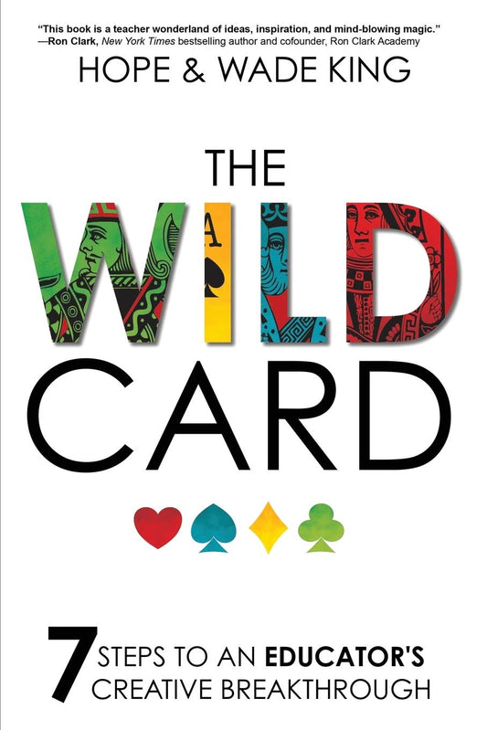 The Wild Card: 7 Steps to an Educator's Creative Breakthrough The Happy Book Stack