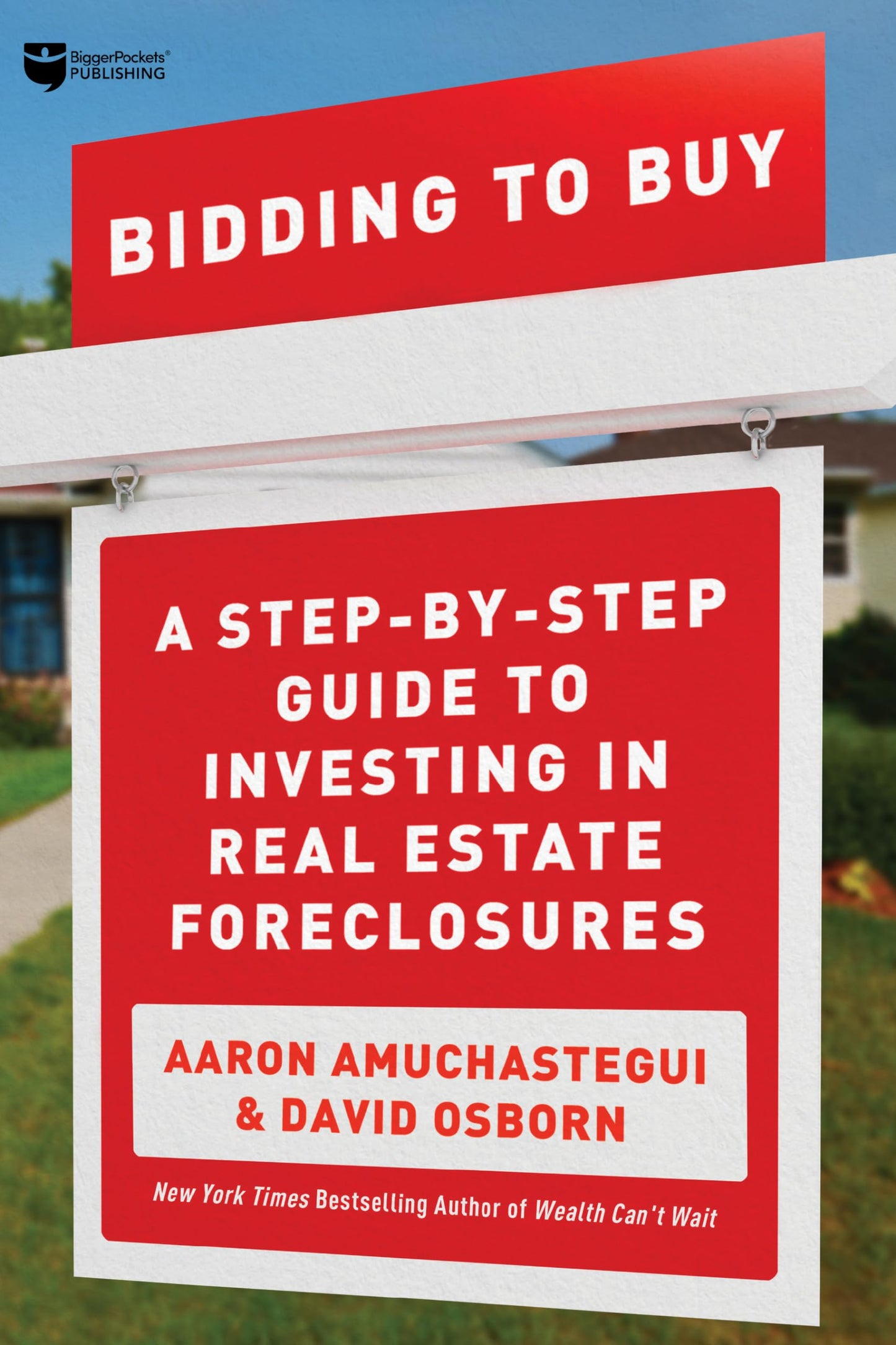 Bidding to Buy: A Step-by-Step Guide to Investing in Real Estate Foreclosures The Happy Book Stack