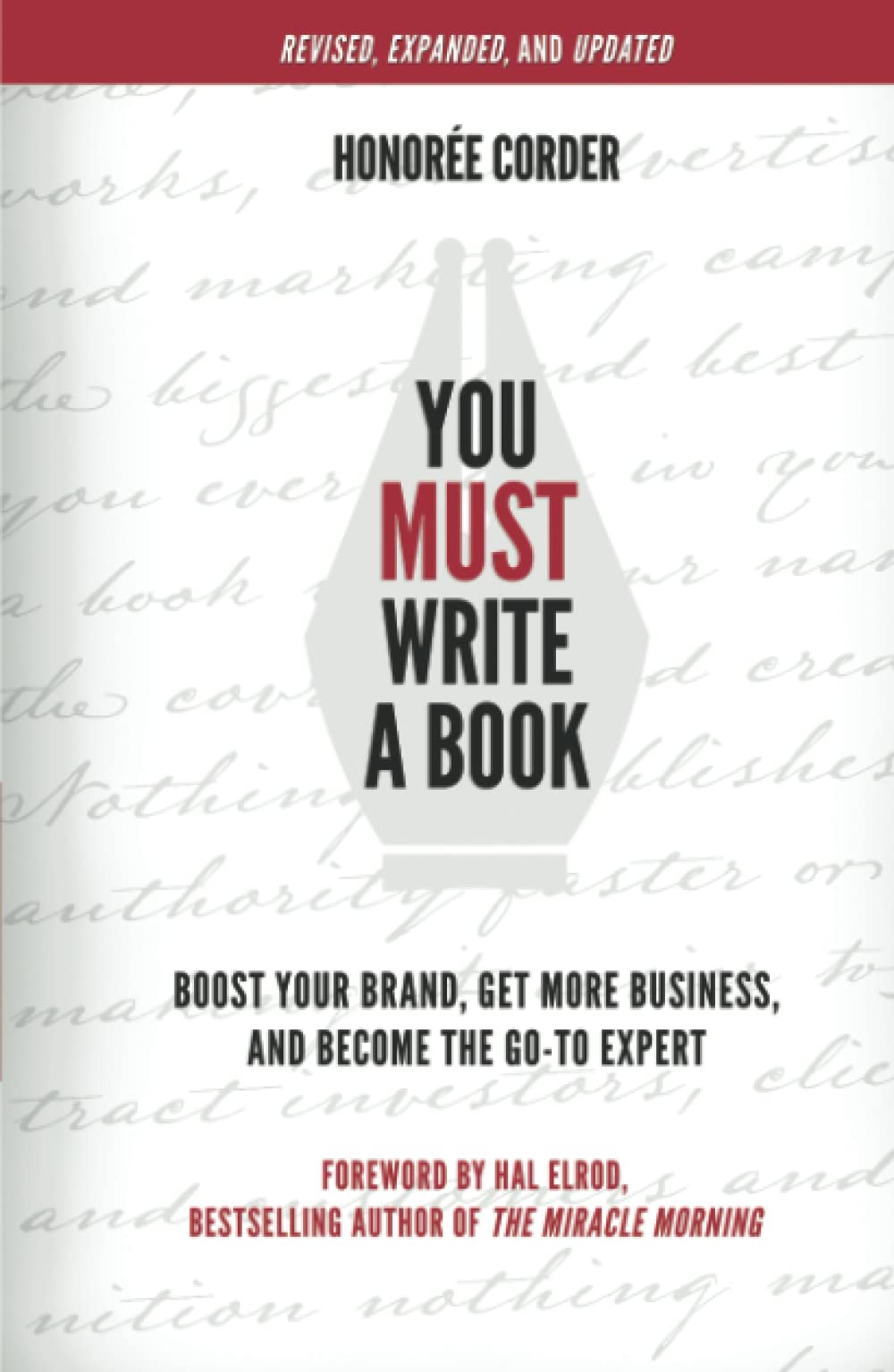 You Must Write a Book: Boost Your Brand, Get More Business, and Become the Go-To Expert (The You Must Book Business Series)