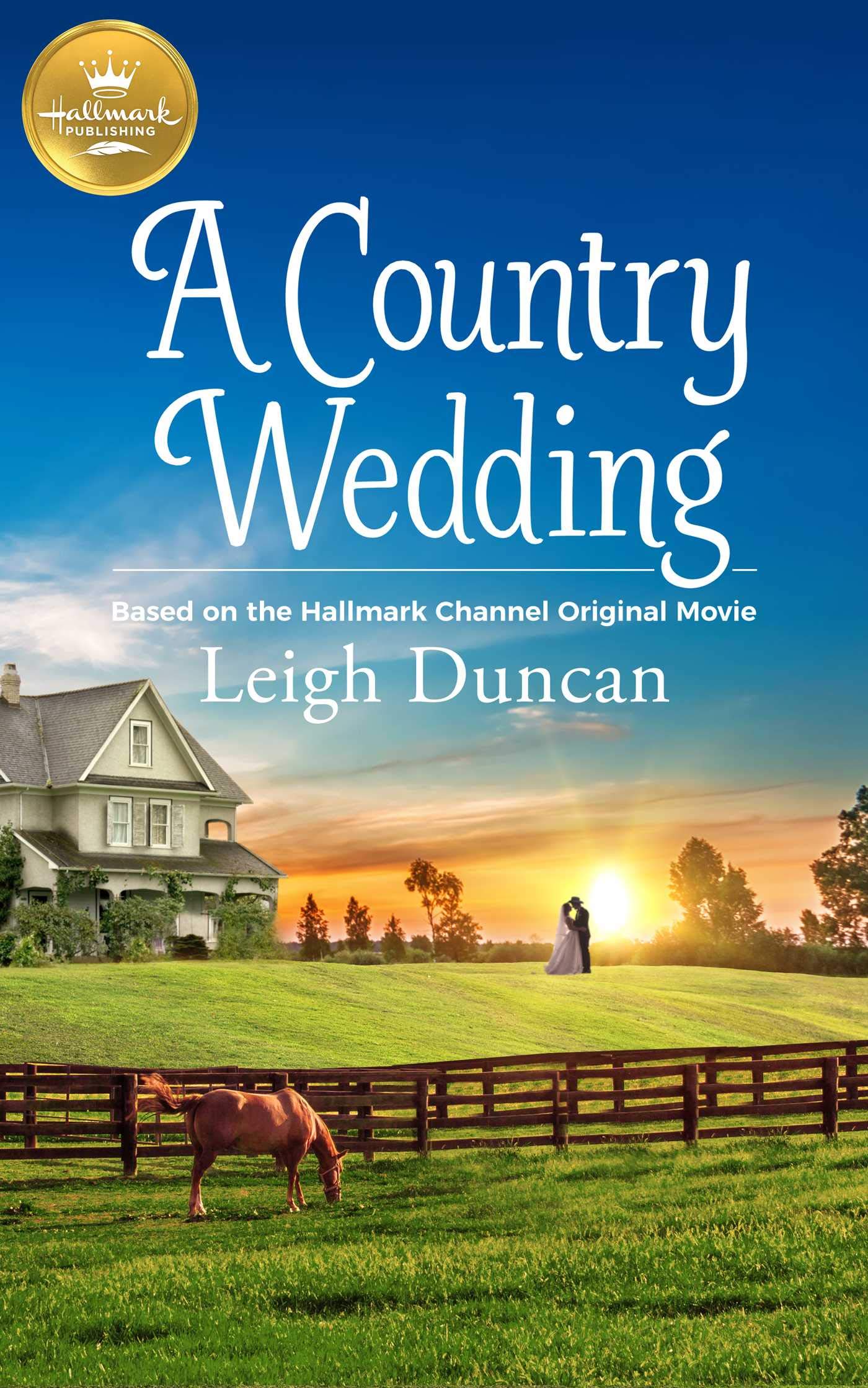 A Country Wedding: Based On the Hallmark Channel Original Movie The Happy Book Stack