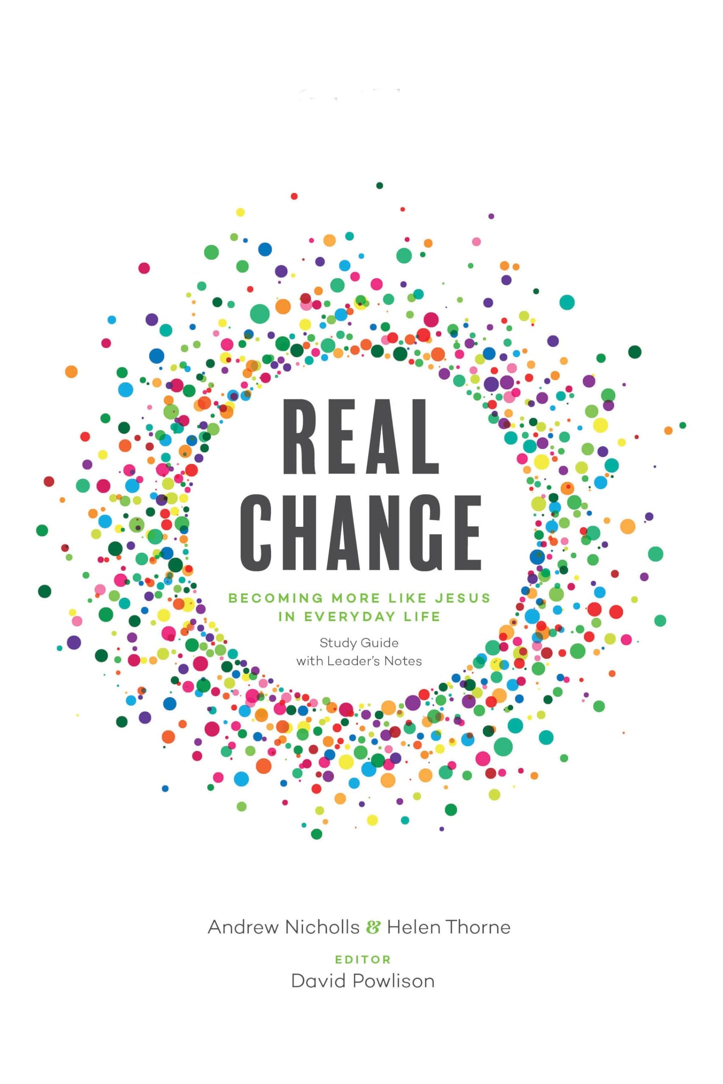 Real Change: Becoming More Like Jesus in Everyday Life The Happy Book Stack